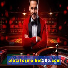 plataforma bet585.com